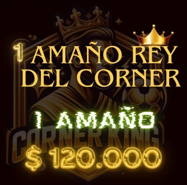 1 AMAÑO REY DEL CORNER