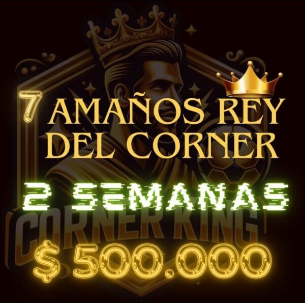 7 AMAÑOS REY DEL CORNER